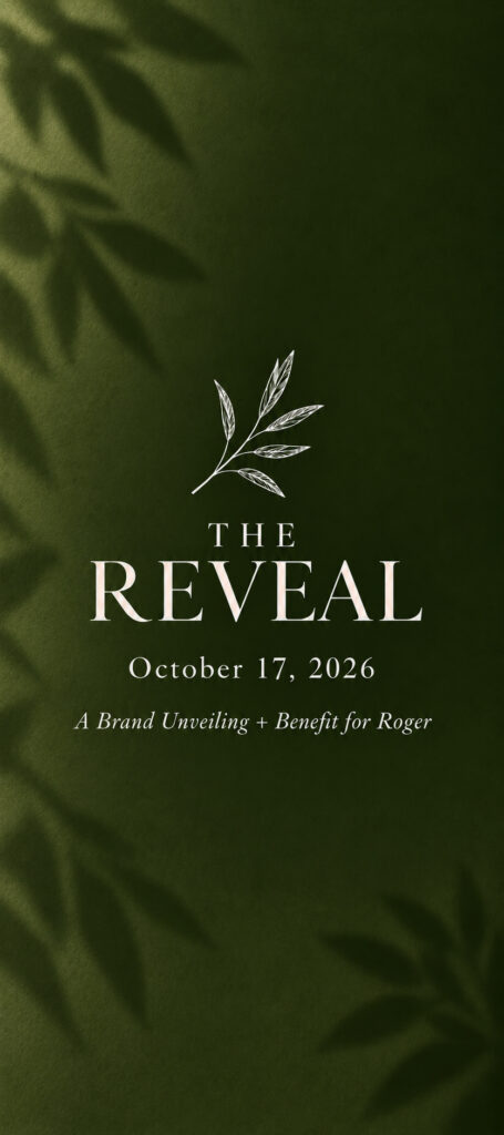 The Reveal event graphic with olive branch artwork on a green background, announcing October 17, 2026 and a brand unveiling and benefit for Roger.